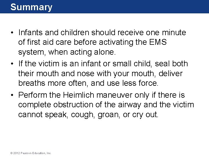 Summary • Infants and children should receive one minute of first aid care before Summary • Infants and children should receive one minute of first aid care before