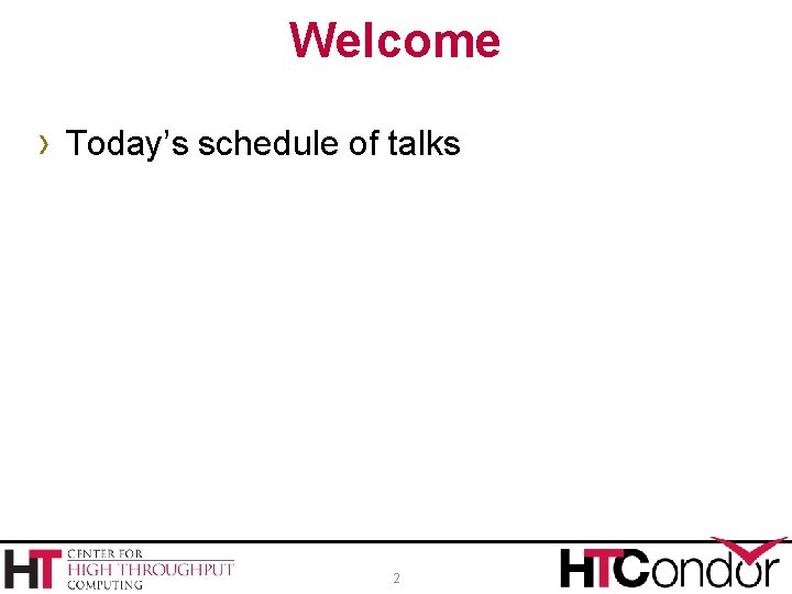 Welcome › Today’s schedule of talks 2 