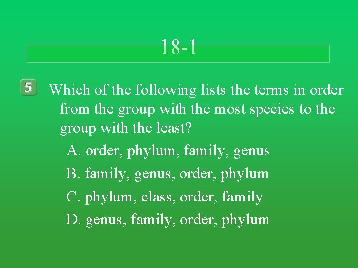 18 -1 Which of the following lists the terms in order from the group 18 -1 Which of the following lists the terms in order from the group