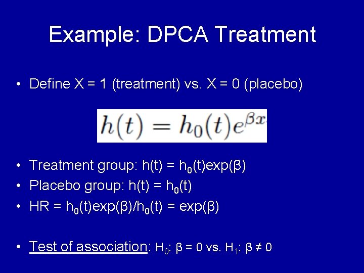 Example: DPCA Treatment • Define X = 1 (treatment) vs. X = 0 (placebo) Example: DPCA Treatment • Define X = 1 (treatment) vs. X = 0 (placebo)