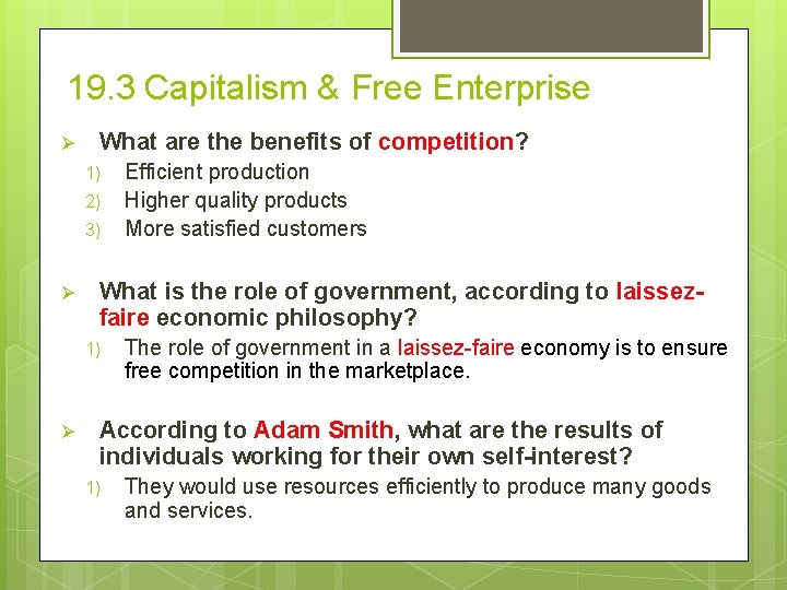 19. 3 Capitalism & Free Enterprise Ø What are the benefits of competition? 1)