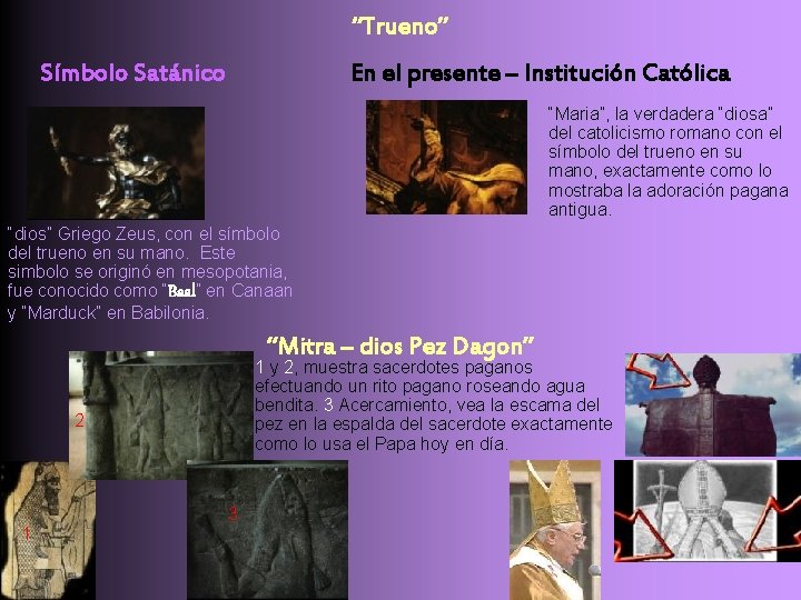 “Trueno” Símbolo Satánico En el presente – Institución Católica “Maria”, la verdadera “diosa” del