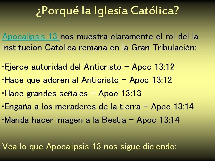 ¿Porqué la Iglesia Católica? Apocalipsis 13 nos muestra claramente el rol del la institución