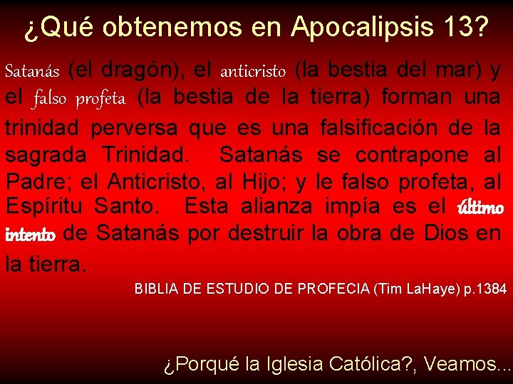 ¿Qué obtenemos en Apocalipsis 13? Satanás (el dragón), el anticristo (la bestia del mar)