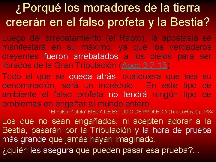 ¿Porqué los moradores de la tierra creerán en el falso profeta y la Bestia?