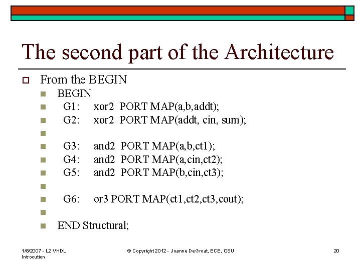 The second part of the Architecture o From the BEGIN n n n BEGIN
