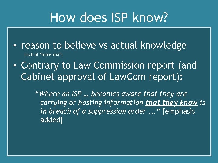 How does ISP know? • reason to believe vs actual knowledge (lack of “mens