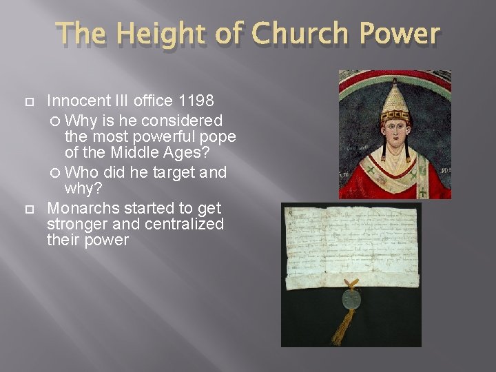 The Height of Church Power Innocent III office 1198 Why is he considered the