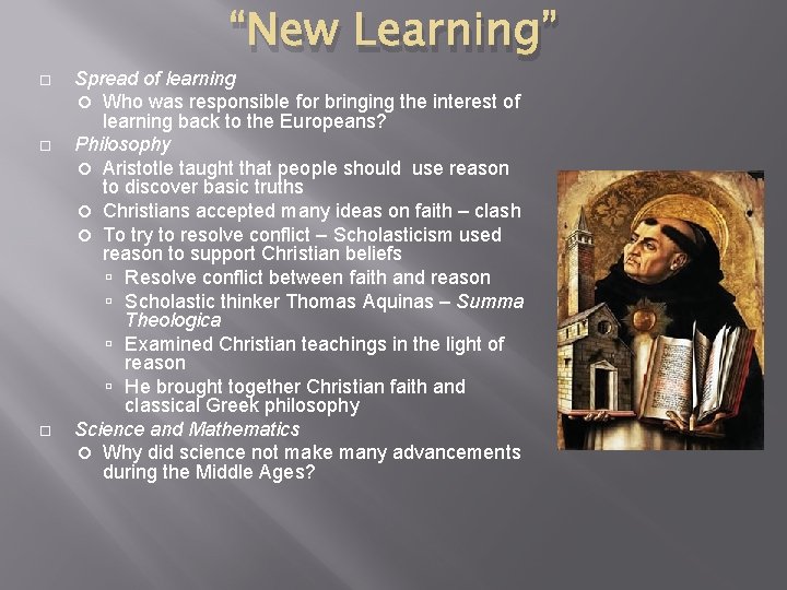 “New Learning” Spread of learning Who was responsible for bringing the interest of learning