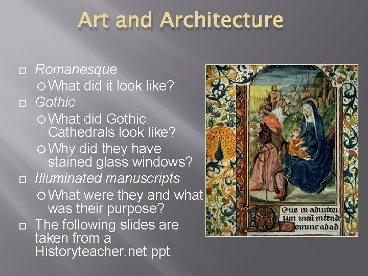 Art and Architecture Romanesque What did it look like? Gothic What did Gothic Cathedrals