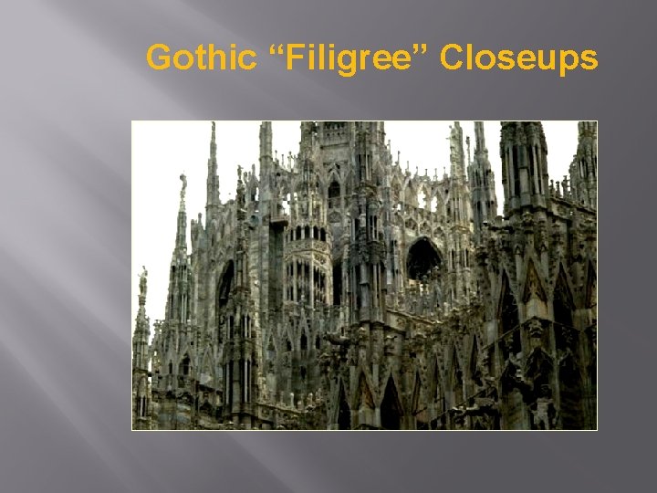 Gothic “Filigree” Closeups 