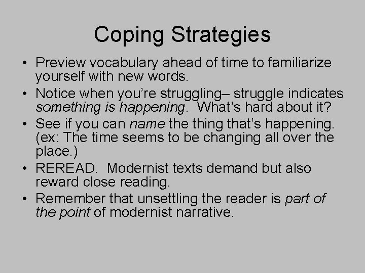Coping Strategies • Preview vocabulary ahead of time to familiarize yourself with new words.