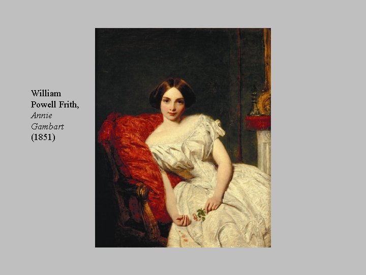 William Powell Frith, Annie Gambart (1851) 