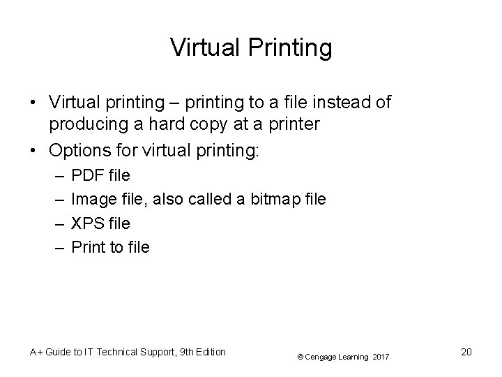 Virtual Printing • Virtual printing – printing to a file instead of producing a