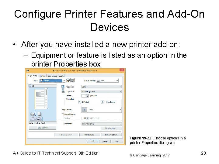 Configure Printer Features and Add-On Devices • After you have installed a new printer