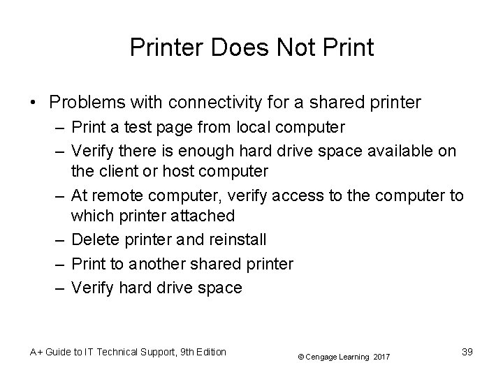 Printer Does Not Print • Problems with connectivity for a shared printer – Print