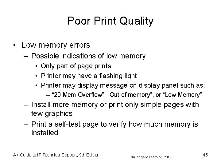 Poor Print Quality • Low memory errors – Possible indications of low memory •