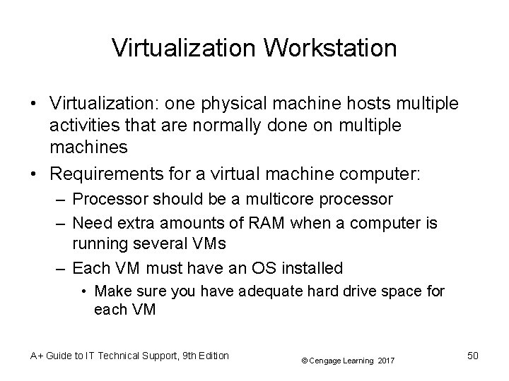 Virtualization Workstation • Virtualization: one physical machine hosts multiple activities that are normally done