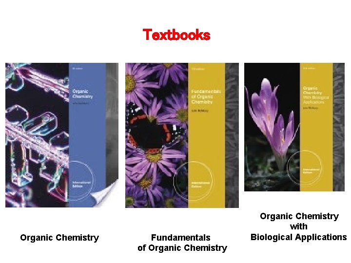 Textbooks Organic Chemistry Fundamentals of Organic Chemistry with Biological Applications 