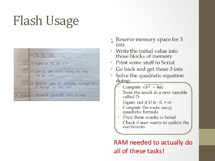 Flash Usage • RAM needed to actually do all of these tasks! 