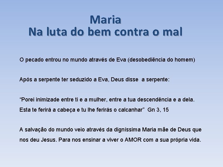 Maria Na luta do bem contra o mal O pecado entrou no mundo através