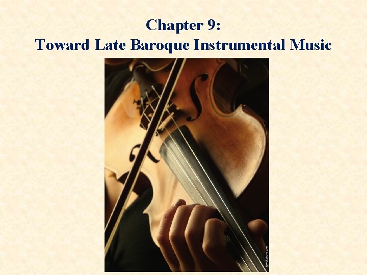 Chapter 9: Toward Late Baroque Instrumental Music 