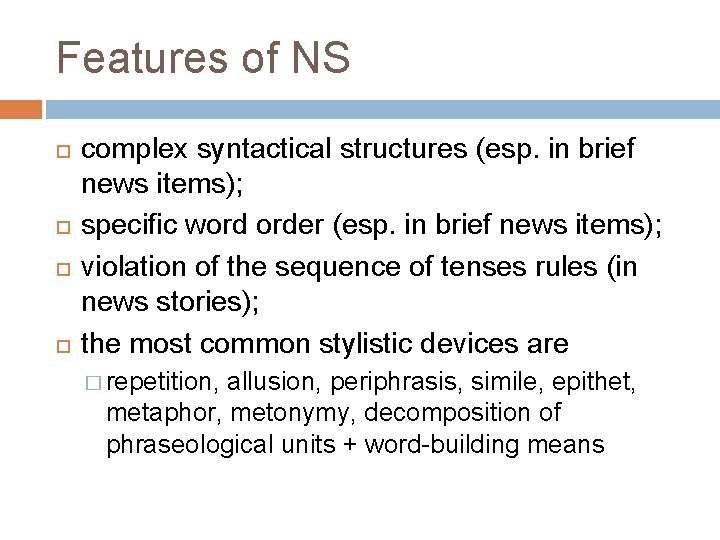 Features of NS complex syntactical structures (esp. in brief news items); specific word order