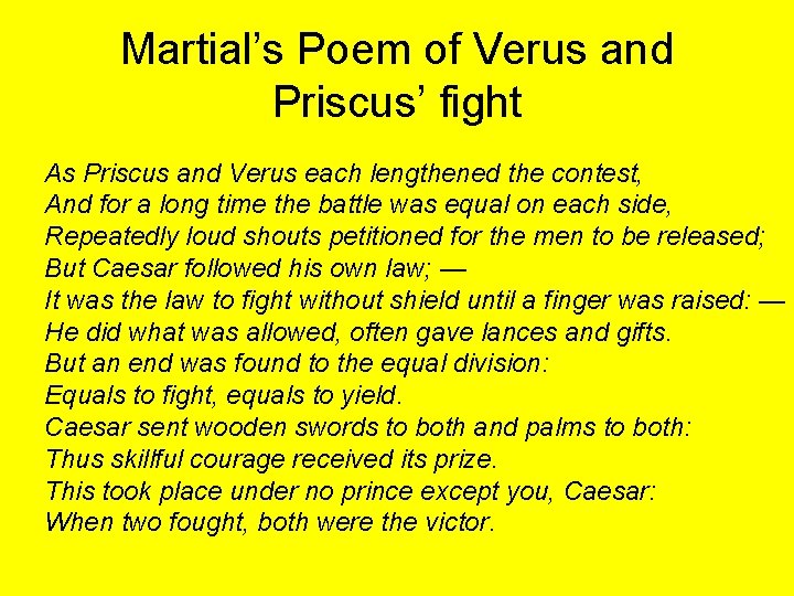 Martial’s Poem of Verus and Priscus’ fight As Priscus and Verus each lengthened the