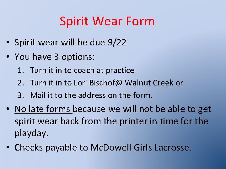 Spirit Wear Form • Spirit wear will be due 9/22 • You have 3