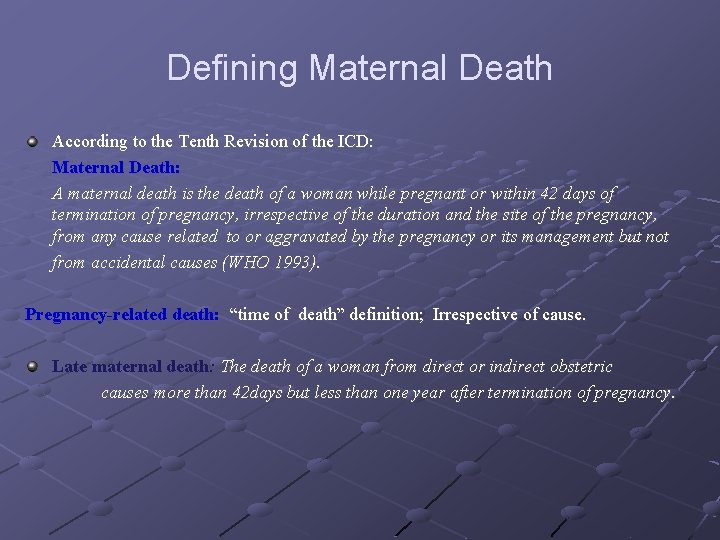 Defining Maternal Death According to the Tenth Revision of the ICD: Maternal Death: A
