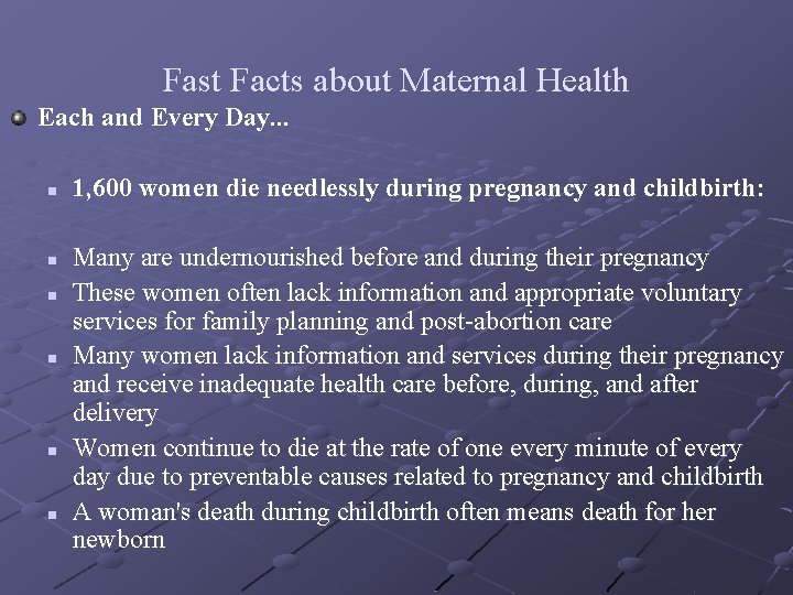 Fast Facts about Maternal Health Each and Every Day. . . n n n
