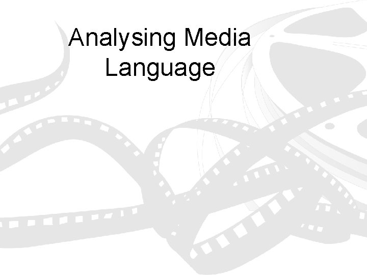 Analysing Media Language 