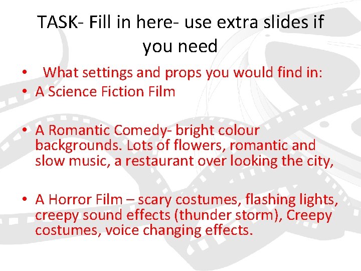TASK- Fill in here- use extra slides if you need • What settings and