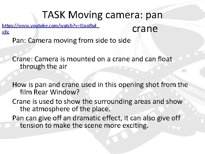 TASK Moving camera: pan https: //www. youtube. com/watch? v=I 3 uo 8 sd_ crane