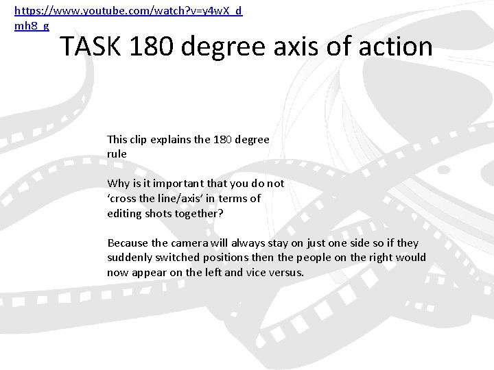 https: //www. youtube. com/watch? v=y 4 w. X_d mh 8_g TASK 180 degree axis