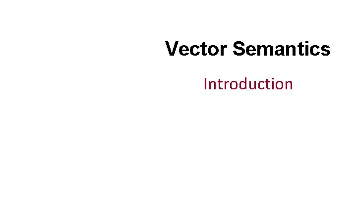 Vector Semantics Introduction 