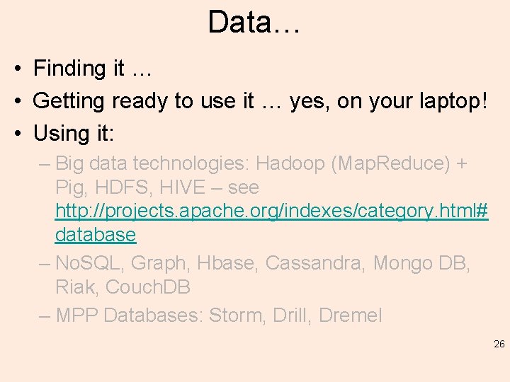 Data… • Finding it … • Getting ready to use it … yes, on