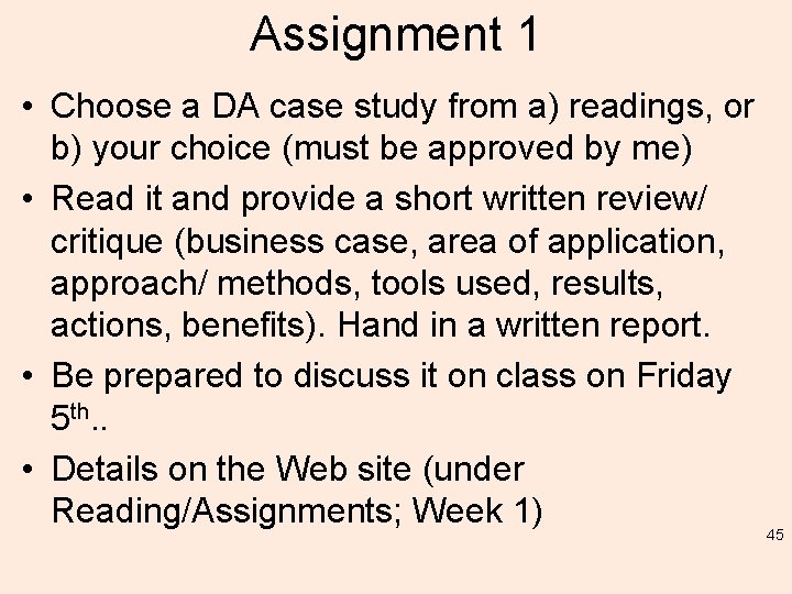 Assignment 1 • Choose a DA case study from a) readings, or b) your