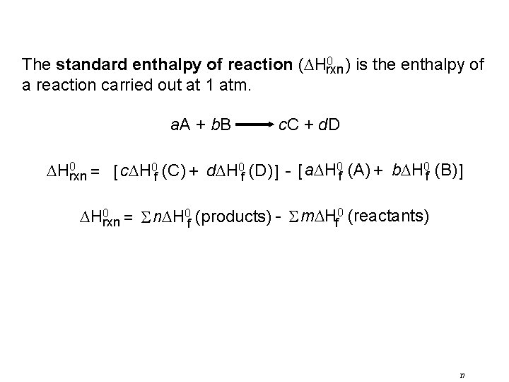 0 ) is the enthalpy of The standard enthalpy of reaction ( Hrxn a