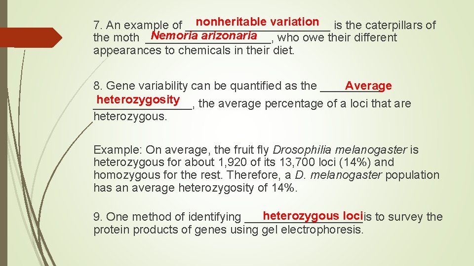 nonheritable variation 7. An example of ___________ is the caterpillars of Nemoria arizonaria the