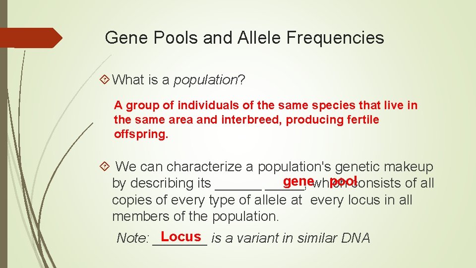 Gene Pools and Allele Frequencies What is a population? A group of individuals of