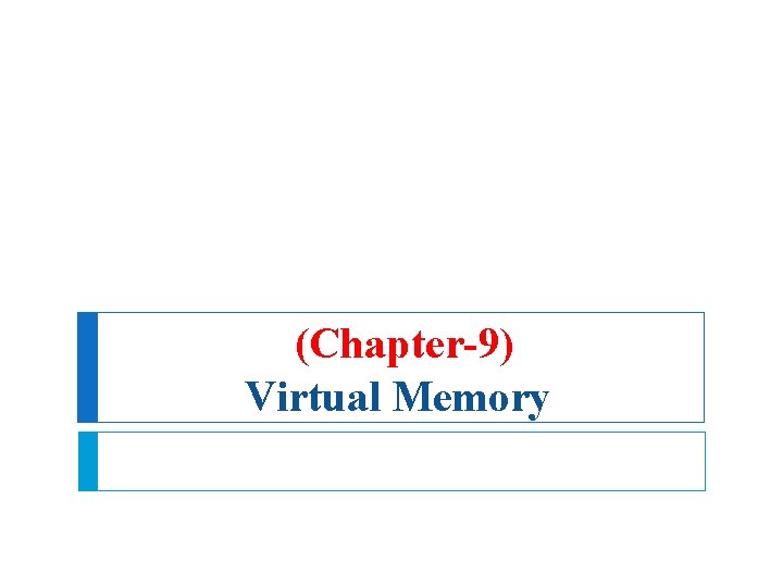 (Chapter-9) Virtual Memory 