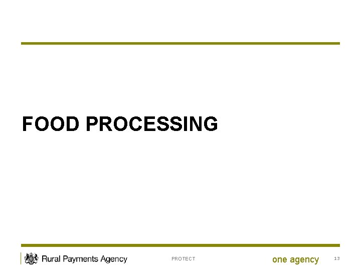 FOOD PROCESSING PROTECT one agency 13 