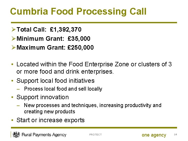 Cumbria Food Processing Call ØTotal Call: £ 1, 392, 370 ØMinimum Grant: £ 35,