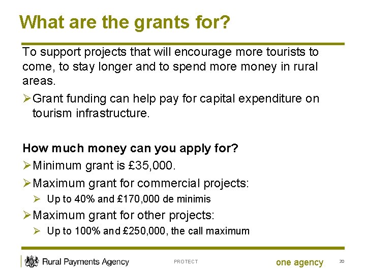 What are the grants for? To support projects that will encourage more tourists to