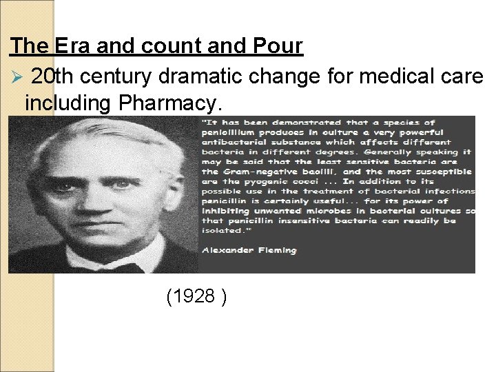 The Era and count and Pour Ø 20 th century dramatic change for medical The Era and count and Pour Ø 20 th century dramatic change for medical