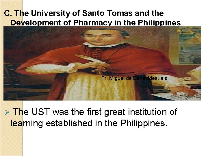 C. The University of Santo Tomas and the Development of Pharmacy in the Philippines C. The University of Santo Tomas and the Development of Pharmacy in the Philippines