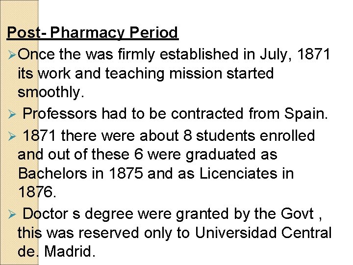 Post- Pharmacy Period Ø Once the was firmly established in July, 1871 its work Post- Pharmacy Period Ø Once the was firmly established in July, 1871 its work