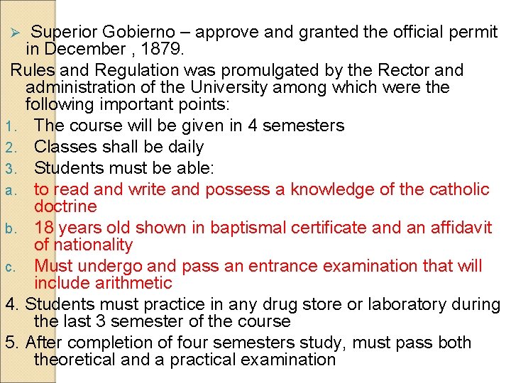Superior Gobierno – approve and granted the official permit in December , 1879. Rules Superior Gobierno – approve and granted the official permit in December , 1879. Rules