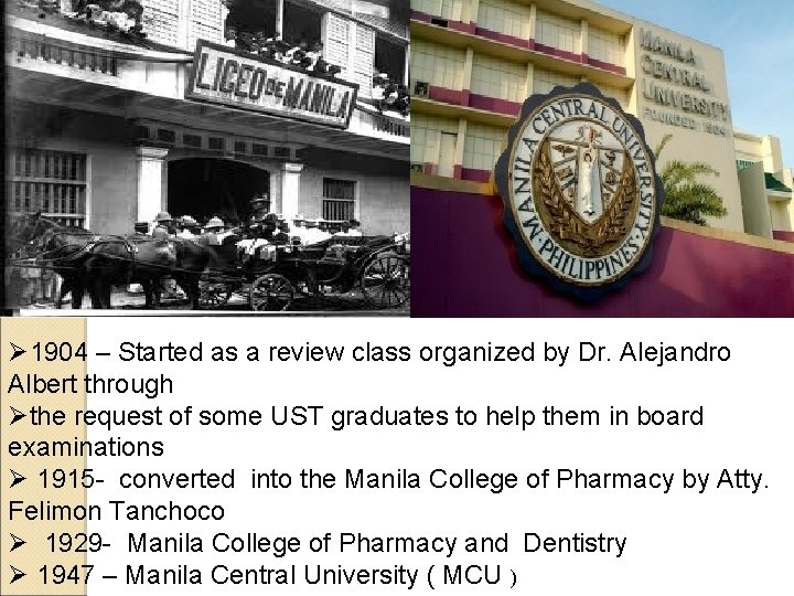 Ø 1904 – Started as a review class organized by Dr. Alejandro Albert through Ø 1904 – Started as a review class organized by Dr. Alejandro Albert through